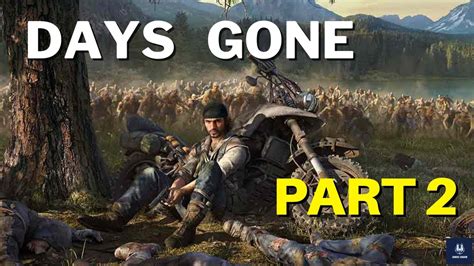 Days Gone | Days Gone Gameplay Walkthrough Part 2 | PS5 PS4 Days Gone ...