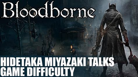 Binary News - Bloodborne Director Hidetaka Miyazaki Talks Game ...