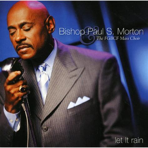 Bishop Paul S. Morton, SR. - Let It Rain - CD - Walmart.com - Walmart.com