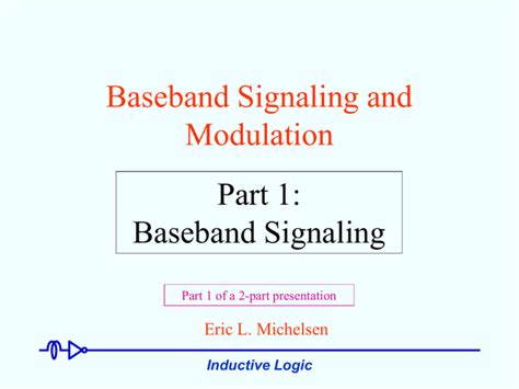 Baseband Signaling and Modulation Part 1: Baseband Signaling