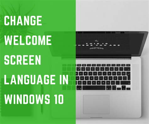 How to change Welcome Screen Language in Windows 10 - Dil Se Pagal