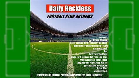 Reckless Football Club Anthems | Daily Reckless