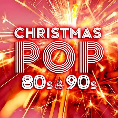 Christmas Pop of the 80s & 90s, Christmas Songs - Qobuz