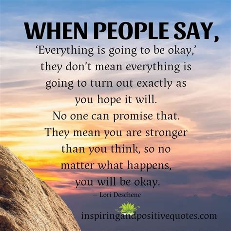 ‘Everything is going to be okay,’ - Inspiring And Positive Quotes