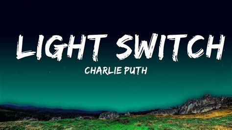 Charlie Puth - Light Switch (Lyrics) | 25 Min - YouTube