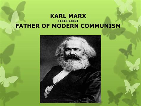 PPT - KARL MARX (1818-1883) FATHER OF MODERN COMMUNISM PowerPoint ...