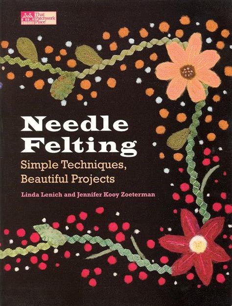 Needle_Felting_Simple_Tech___Beautiful_Projects_-_Large.JPG | Tryon ...