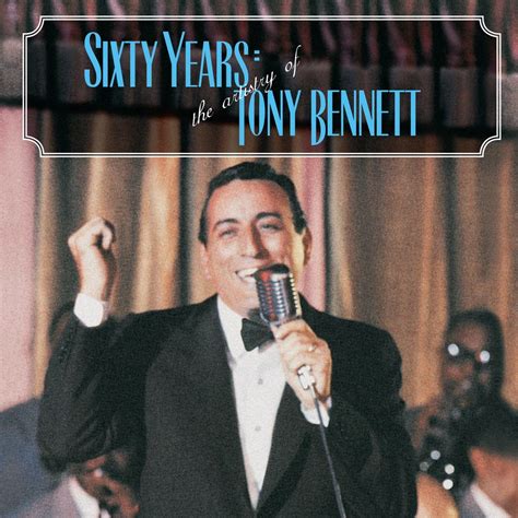 ‎Sixty Years: The Artistry of Tony Bennett - Album by Tony Bennett - Apple Music