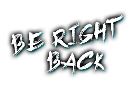 Be Right Back Text by Zuleroosty on DeviantArt