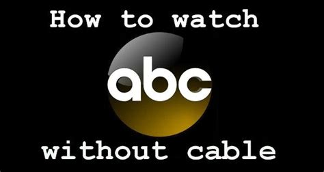 ABC Live Steam: 6 Ways to Watch Without Cable (UPDATED GUIDE)