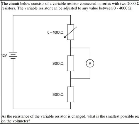 The circuit below consists of a variable resistor connected in series wit..