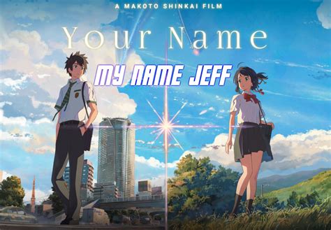 Your Name Jeff | My Name Is Jeff | Know Your Meme