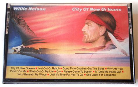 Willie Nelson – City Of New Orleans (1984, Cassette) - Discogs