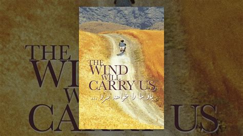 The Wind Will Carry Us - YouTube