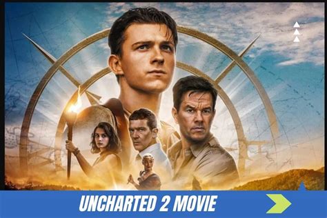 Uncharted 2 Movie Release Date Status Speculation, Plot, Cast And ...