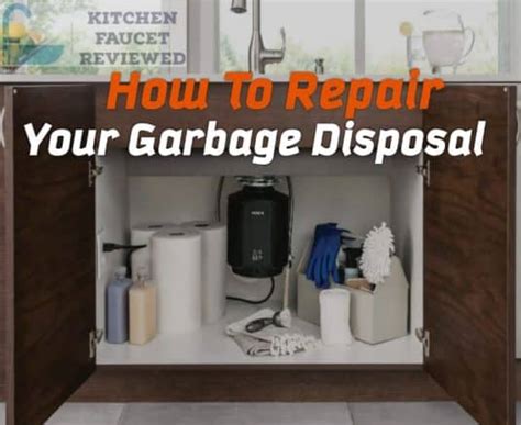 How To Repair Your Garbage Disposal – Reason & Best Ways