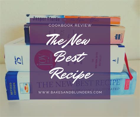 Cookbook Review: The New Best Recipe - Bakes and Blunders