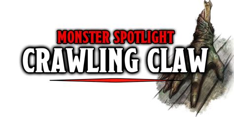 D&D Monster Spotlight: Crawling Claw - Bell of Lost Souls