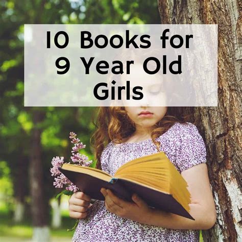 10 Fantastic Books for 9 Year Old Girls (Must-Reads!)