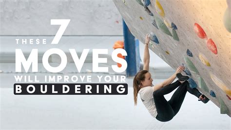 7 MOVES and TECHNIQUES to improve your bouldering. - YouTube