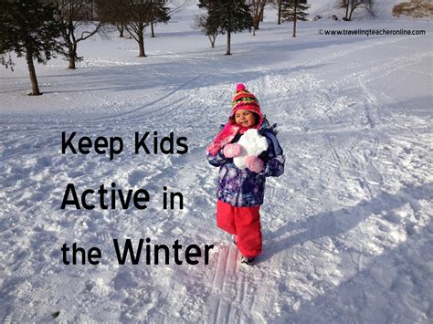 Traveling Teacher Online!: Keep Kids Active in the Winter