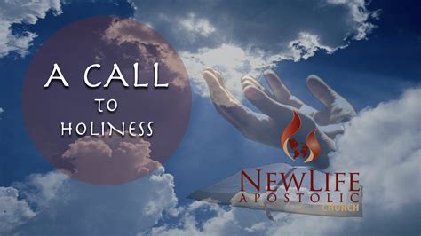 A Call to Holiness – New Life Apostolic Church