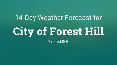 City of Forest Hill, Texas, USA 14 day weather forecast