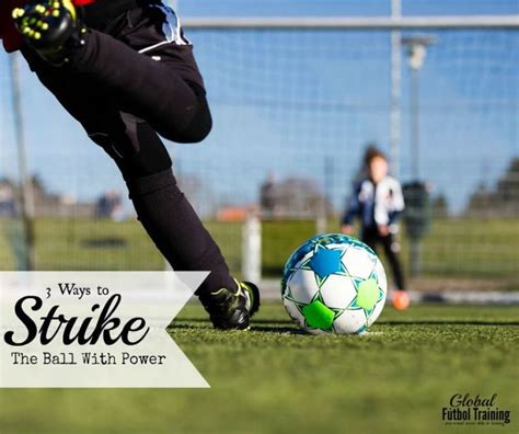 Learn 3 ways to strike the soccer ball with more power. | Soccer ...