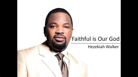 Hezekiah Walker- Faithful is our God (Lyrics) Accords - Chordify