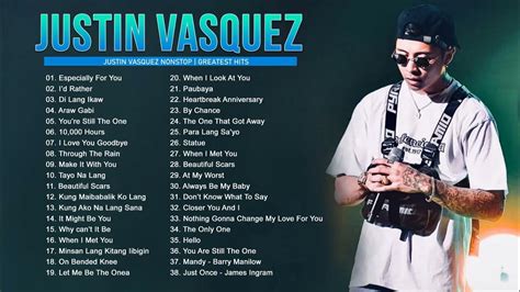 Justin Vasquez Nonstop Songs 2021 | Best Songs of Justin Vasquez | OPM ...