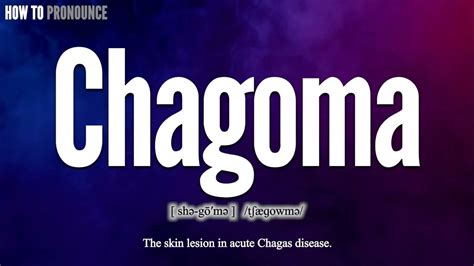 Chagoma Pronunciation | How to Pronounce (say) Chagoma CORRECTLY | Meaning Definition - YouTube