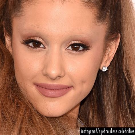 Celebrities Without Eyebrows — Ariana Grande 😂😂 #arianagrande # ...