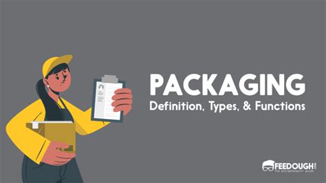 What Is Packaging? - Definition, Types, & Functions | Feedough