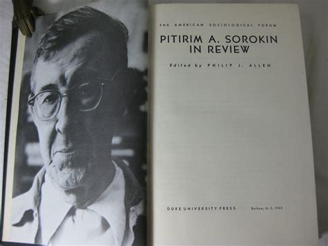 PITIRIM A. SOROKIN IN REVIEW.; The American Sociological Forum by Phillip J. (editor) Allen ...