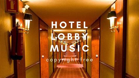 Hotel lobby music. Copyright-free music. | no-copyright rhapsody - YouTube