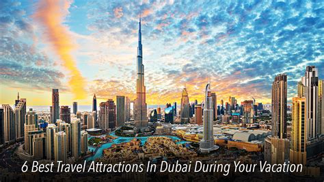 6 Best Travel Attractions In Dubai During Your Vacation – TRAVOH