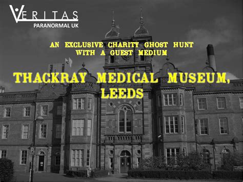 Thackray Medical Museum - Charity ghost hunt in aid of the museum.