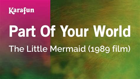 Part of Your World - The Little Mermaid (1989 film) | Karaoke Version ...