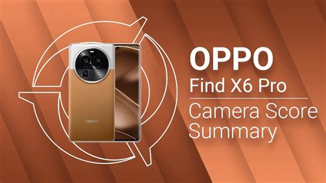 OPPO Find X6 Pro Camera Score Summary | DXOMARK - YouTube