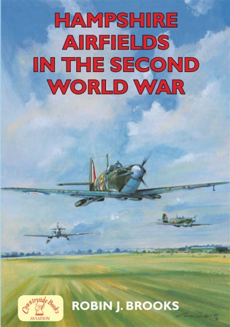 Buy Hampshire Airfields in the Second World War (Second World War Aviation History) Online at ...