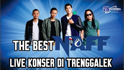 NaFF The Best Konser Live Di Trenggalek - YouTube