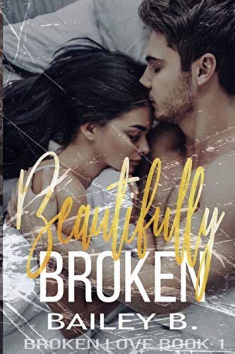 Beautifully Broken in 2021 | Beautifully broken, Broken love, Love book