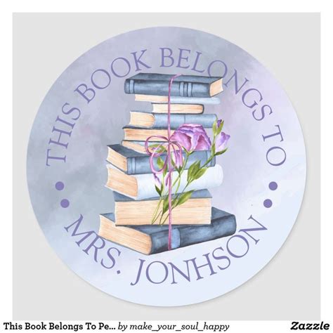 This Book Belongs To Personalized Classic Round Sticker | Zazzle.com | Round stickers, Custom ...