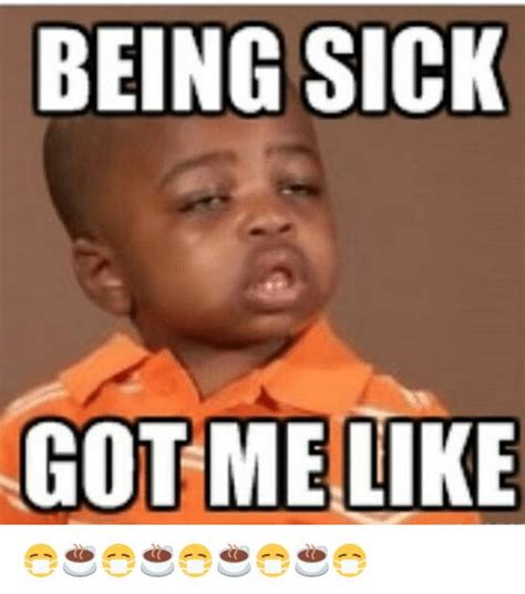 40 Hilarious Memes About Being Sick - SayingImages.com | Funny sick memes, Sick meme, Feeling ...