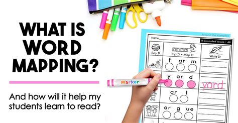 Word Mapping: How Will It Help My Students Learn To Read?