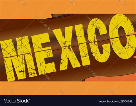 Mexico border sign Royalty Free Vector Image - VectorStock