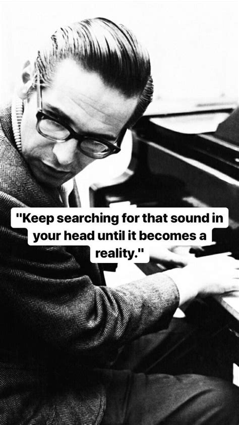 Bill Evans | Jazz quotes, Artist quotes, Inspirational quotes