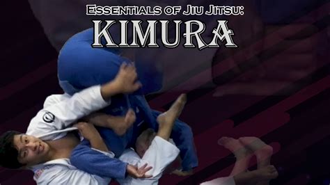 Essentials of Jiu jitsu: Kimura