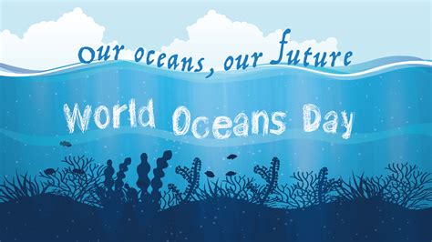 World Ocean Day - 8 June