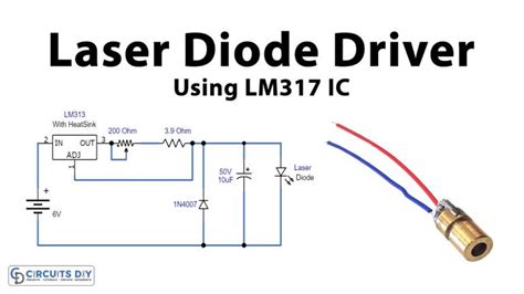 Laser Diode Driver Using LM317 Voltage Regulator IC | Electronic ...